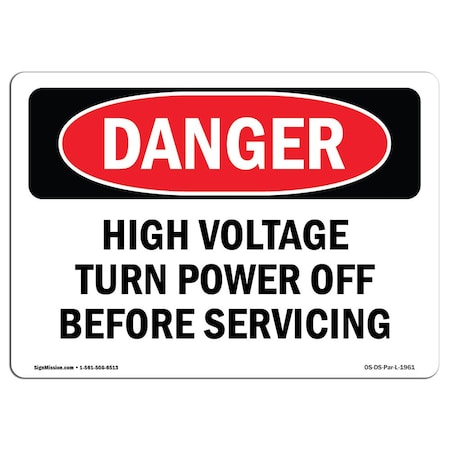 Signmission OSHA Sign, 3.5" Height, 5" Wide, High Voltage Turn Power Off Before Servicing, Landscape, 10PK OS-DS-D-35-L-1961-10PK